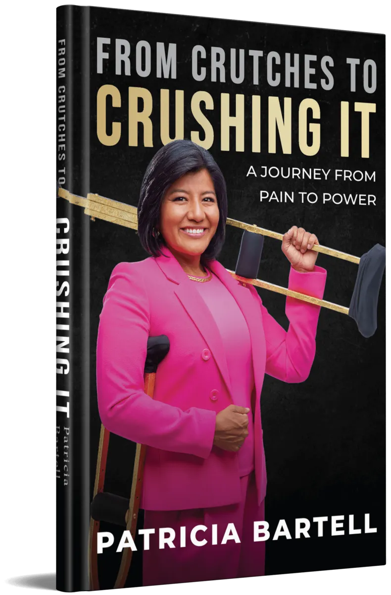 From Crutches To Crushing It | Patricia Bartell