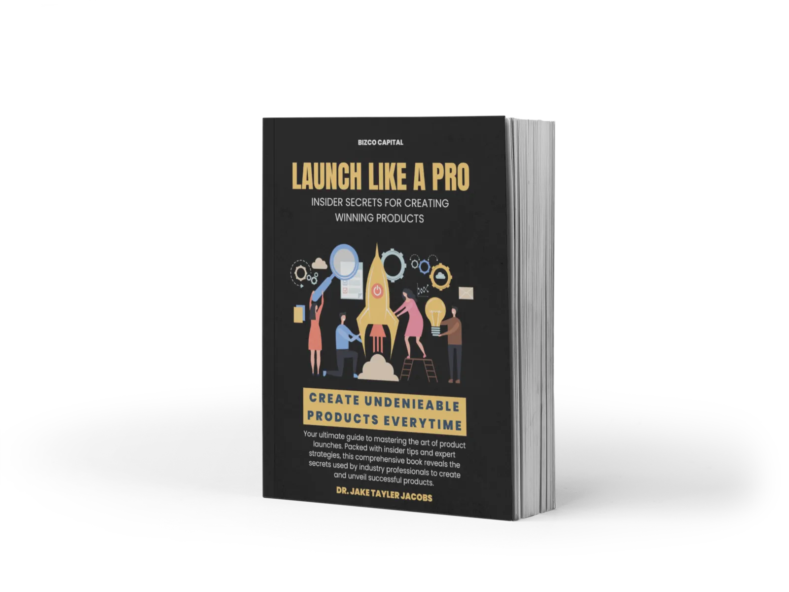 Launch Like A Pro - Creating A Winning Product (PAPERBACK VERSION) 