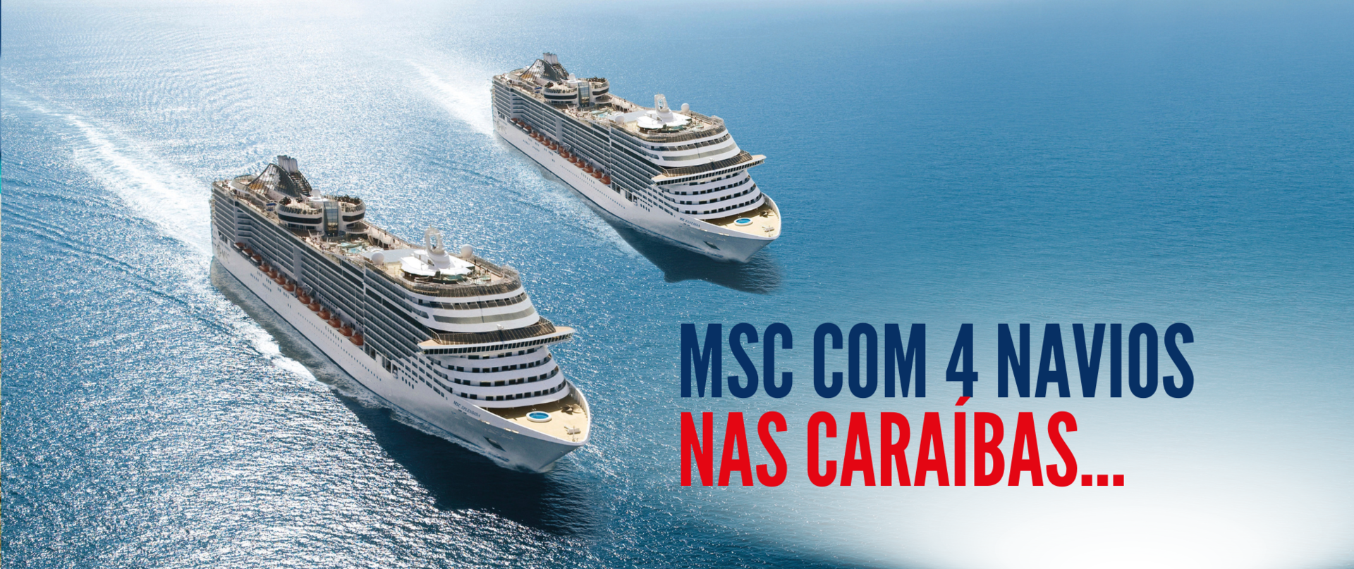 MSC CRUZEIROS COM 4 NAVIOS NAS CARAÍBAS