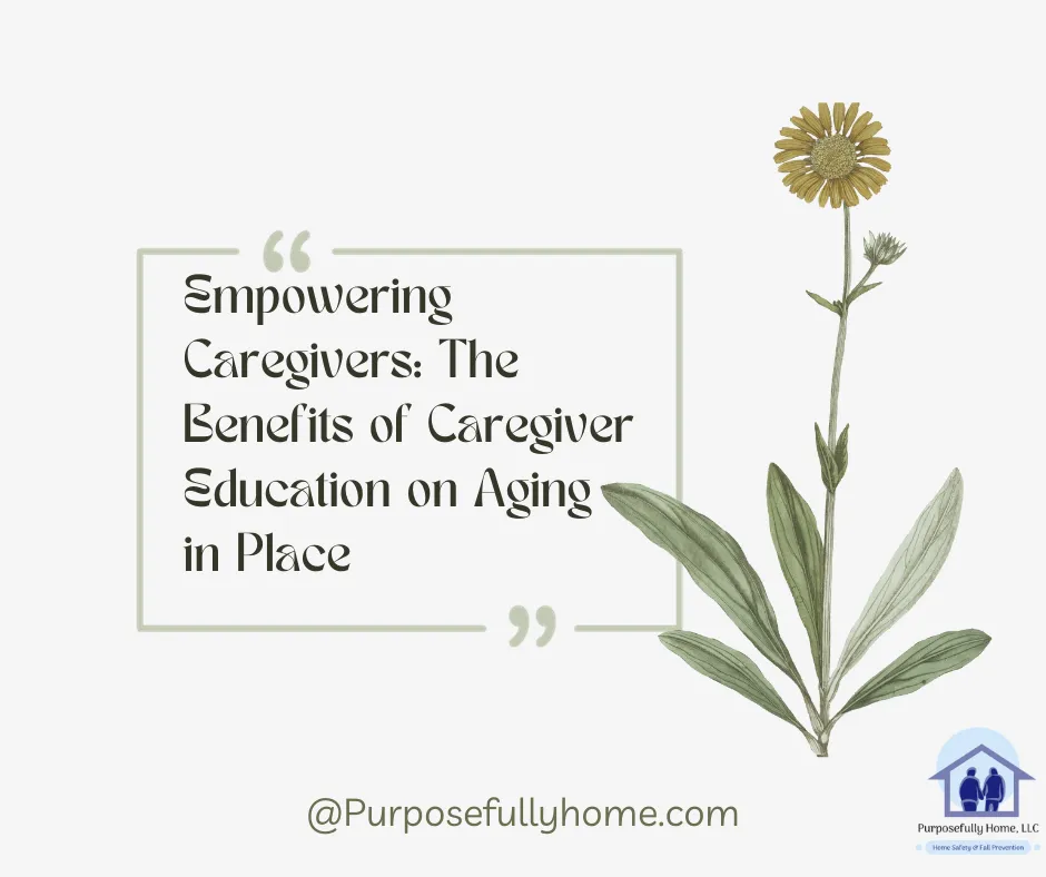 Empowering Caregivers: The Benefits of Caregiver Education on Aging in Place