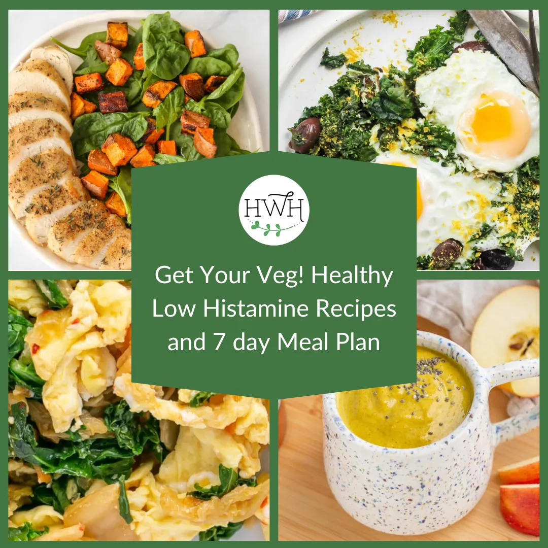  Get Your Veg! Healthy Low Histamine Recipes and 7 day Meal Plan