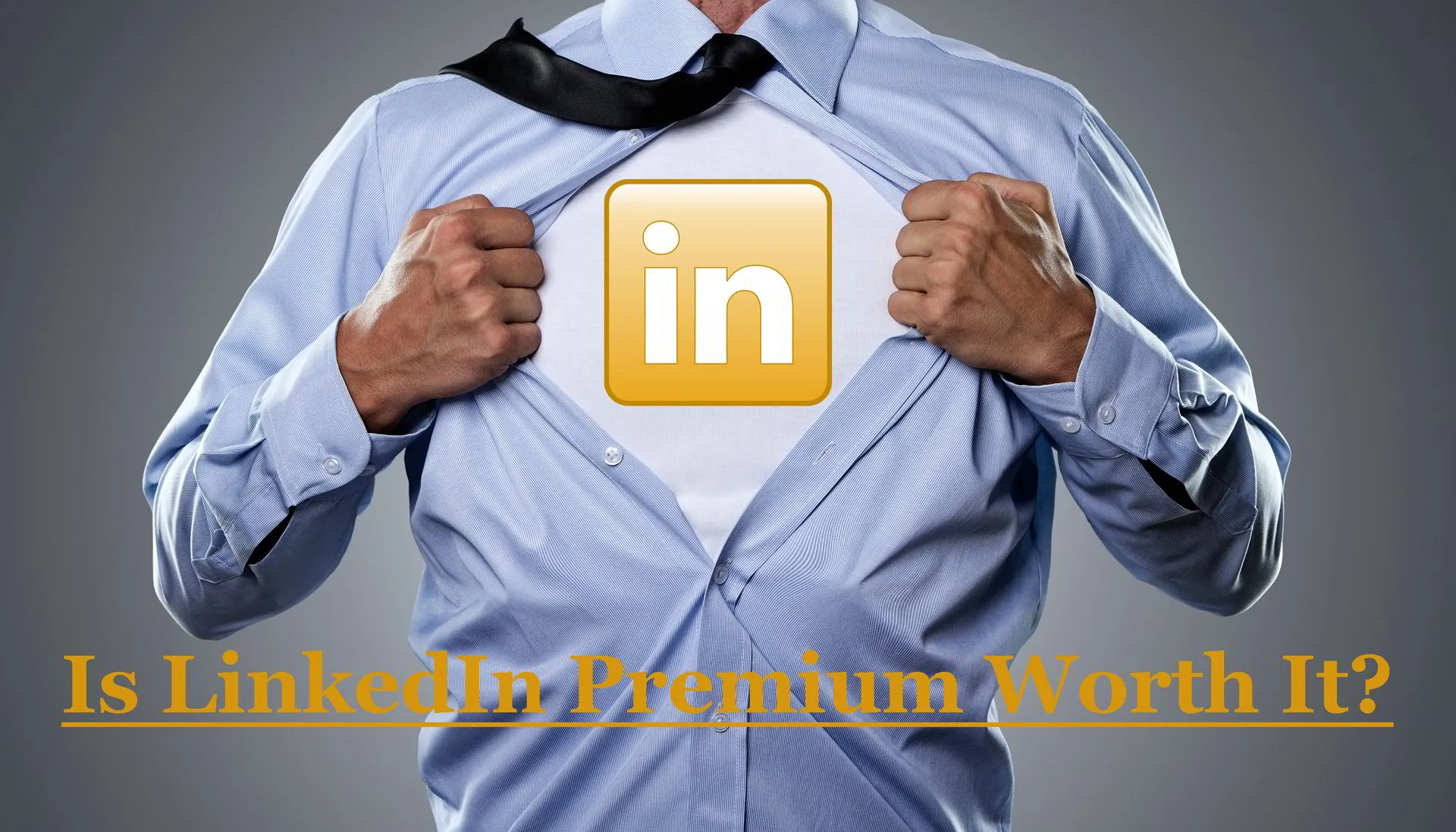 Is LinkedIn Premium Worth It?