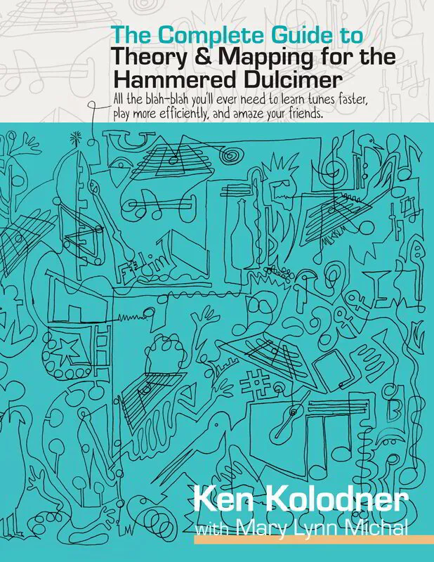 PDF + BOOK: The Complete Guide to Theory & Mapping for the Hammered Dulcimer