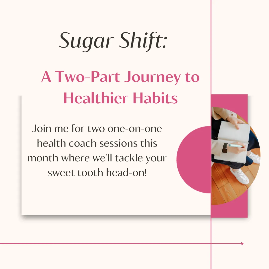 Sugar Shift: A Two-Part Journey to Healthier Habits