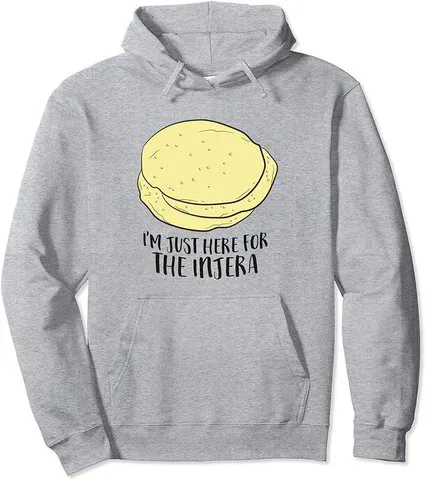 I'm Just Here For The Injera Ethiopian Flatbread Pullover Hoodie