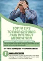 Top 10 tips to ease chronic pain without medication