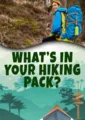 WHAT’S IN YOUR HIKING PACK?