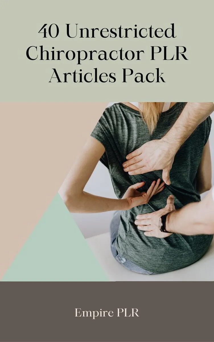 40 Unrestricted Chiropractor PLR Articles Pack