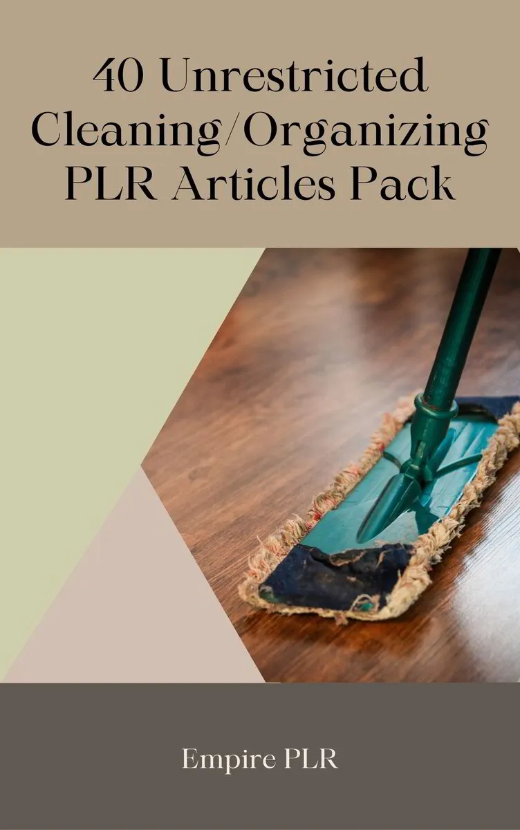 40 Unrestricted Cleaning/Organizing PLR Articles Pack