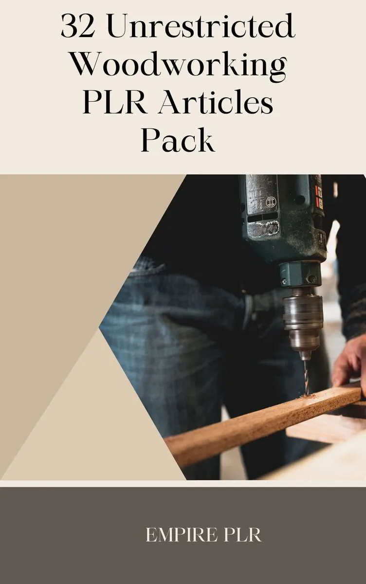 32 Unrestricted Woodworking PLR Articles Pack