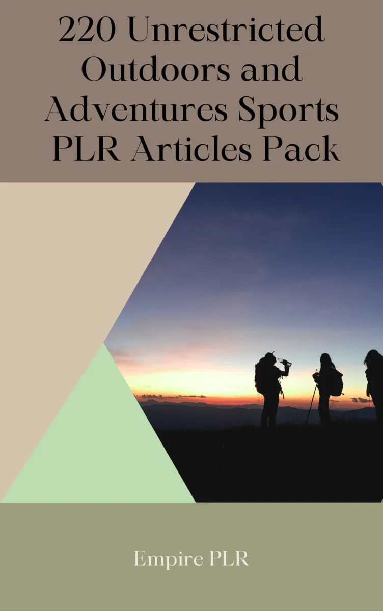 220 Unrestricted Outdoors and Adventures Sports PLR Articles Pack 