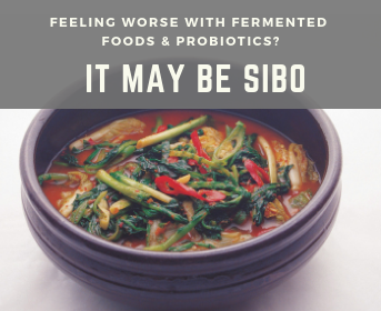 Feeling Worse With Fermented Foods Or Probiotics? It May Be Sibo