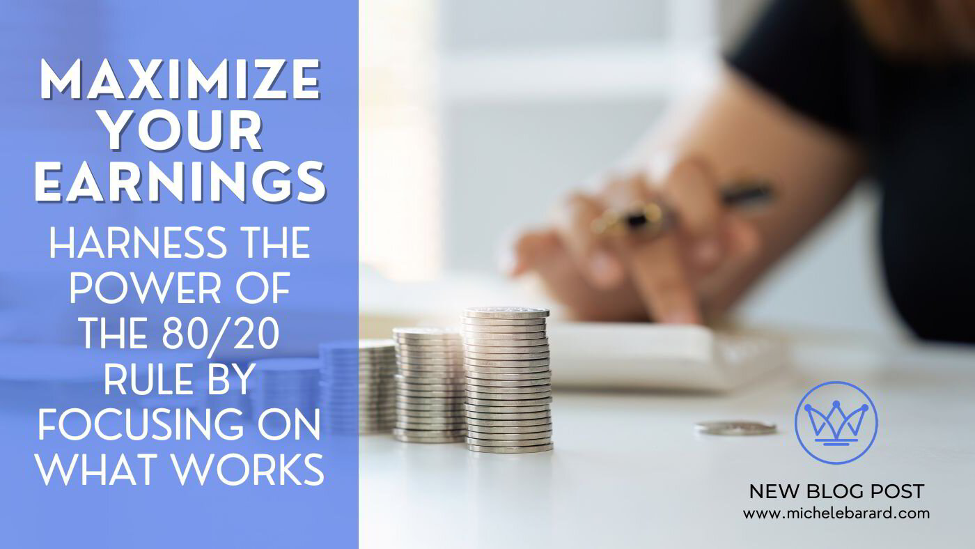 Maximize Your Earnings: Harness the Power of the 80/20 Rule by Focusing on What Works
