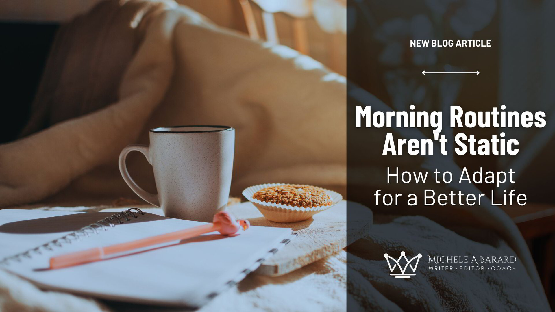 Morning Routines Aren't Static: How to Adapt for a Better Life