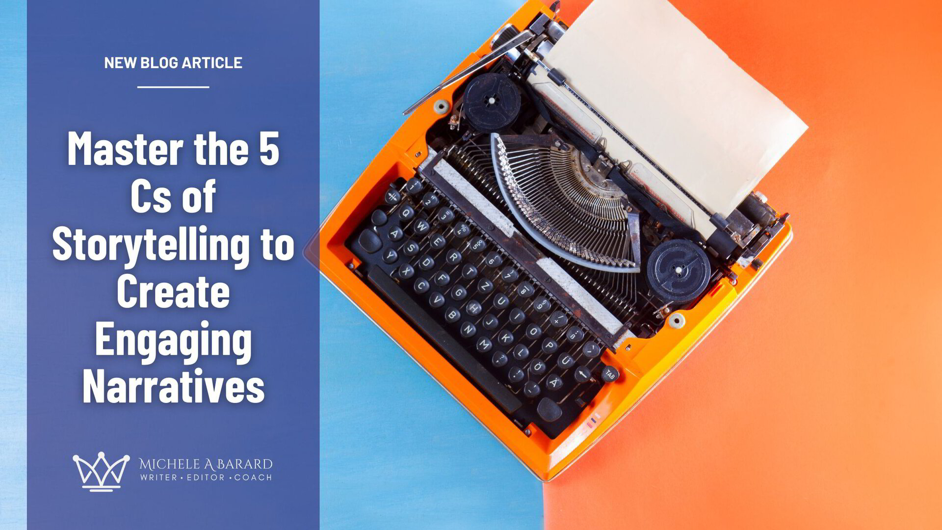 Master the 5 Cs of Storytelling to Create Engaging Narratives
