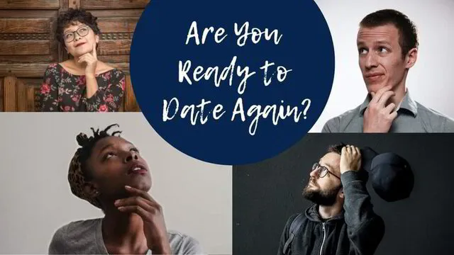 Are you ready to date again