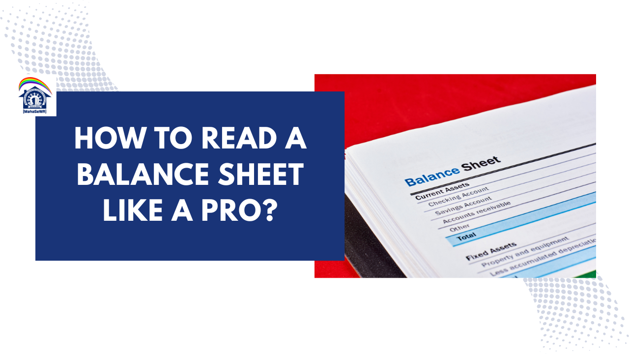 What Is a Balance Sheet? How to Read a Balance Sheet Like a Pro?
