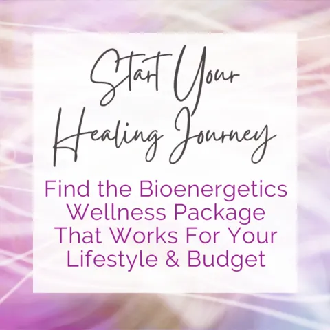 Start Your Healing Journey - Bioenergetics