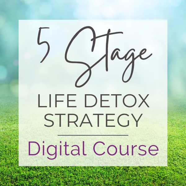 5-Stage Life Detox Strategy