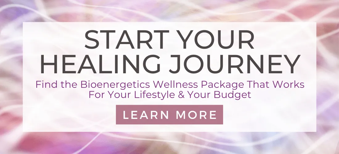 Start Your Healing Journey - Bioenergetics Wellness Package