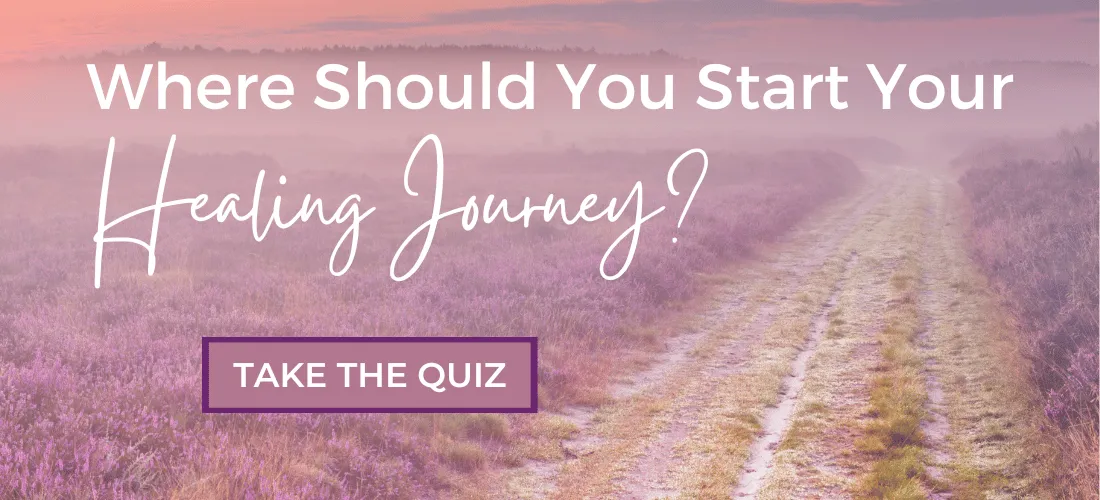 Where should I start on my healing journey quiz