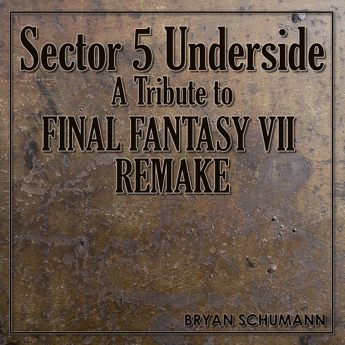 Sector 5 Underside: A Tribute to Final Fantasy VII Remake (audio download)