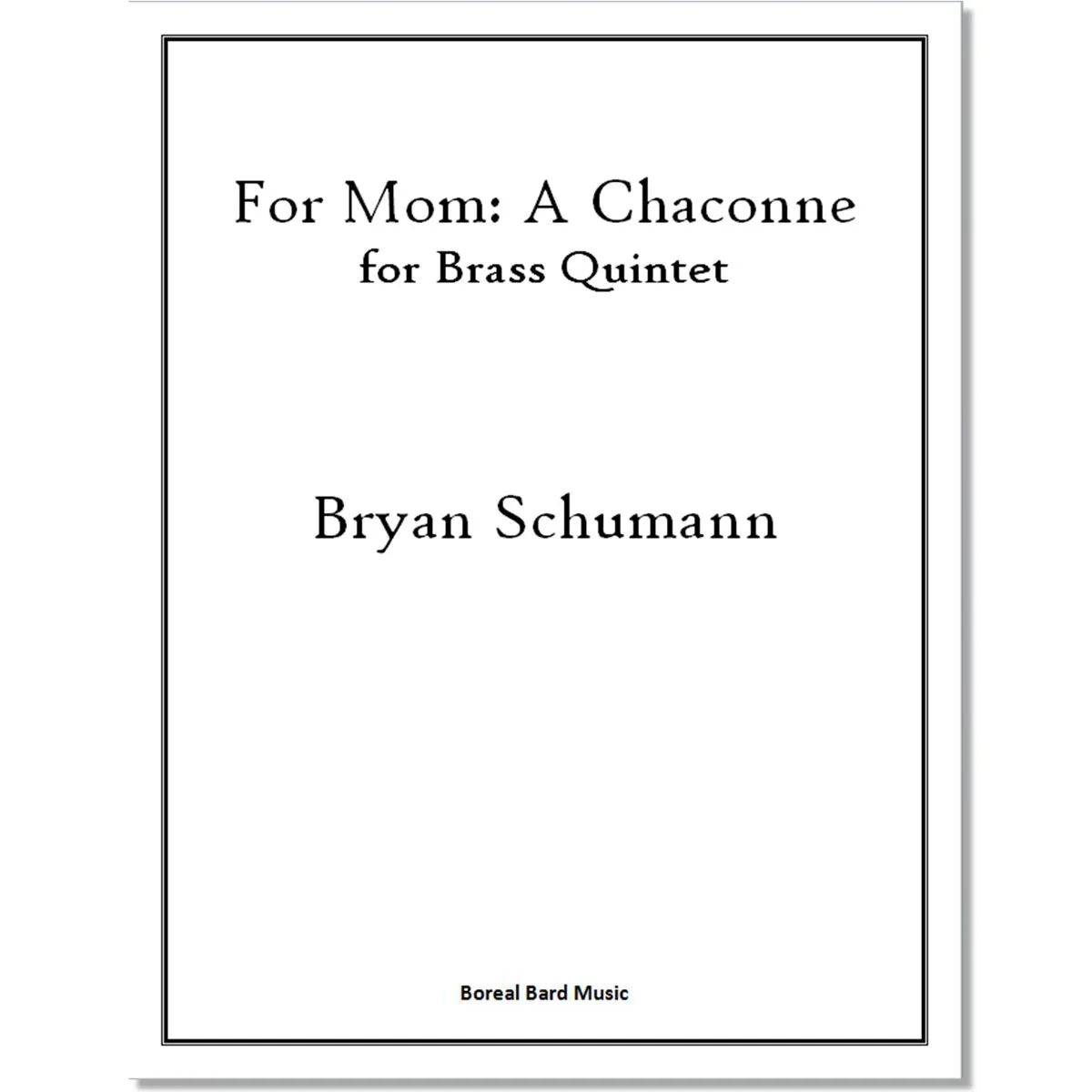 For Mom: A Chaconne for Brass Quintet (sheet music)