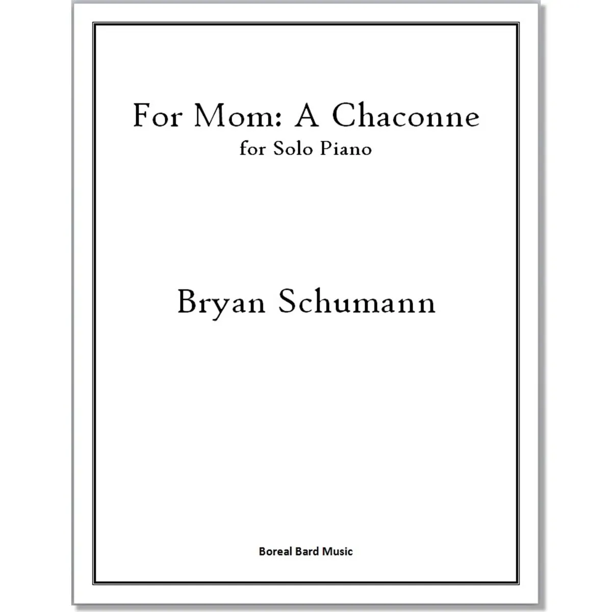 For Mom: A Chaconne for Solo Piano (sheet music)