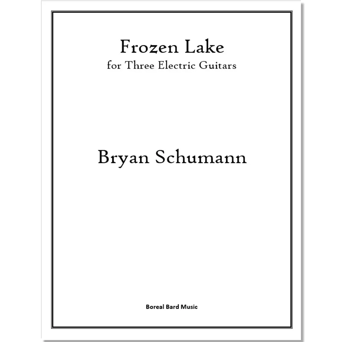 Frozen Lake for Three Electric Guitars (sheet music)