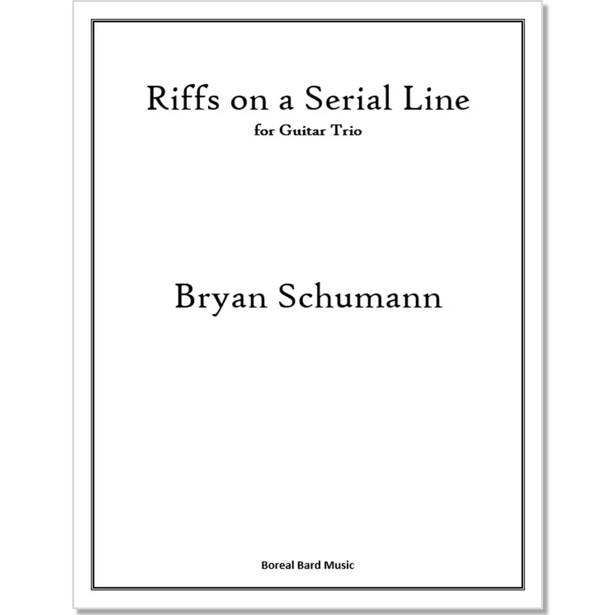 Riffs on a Serial Line for Guitar Trio (sheet music)