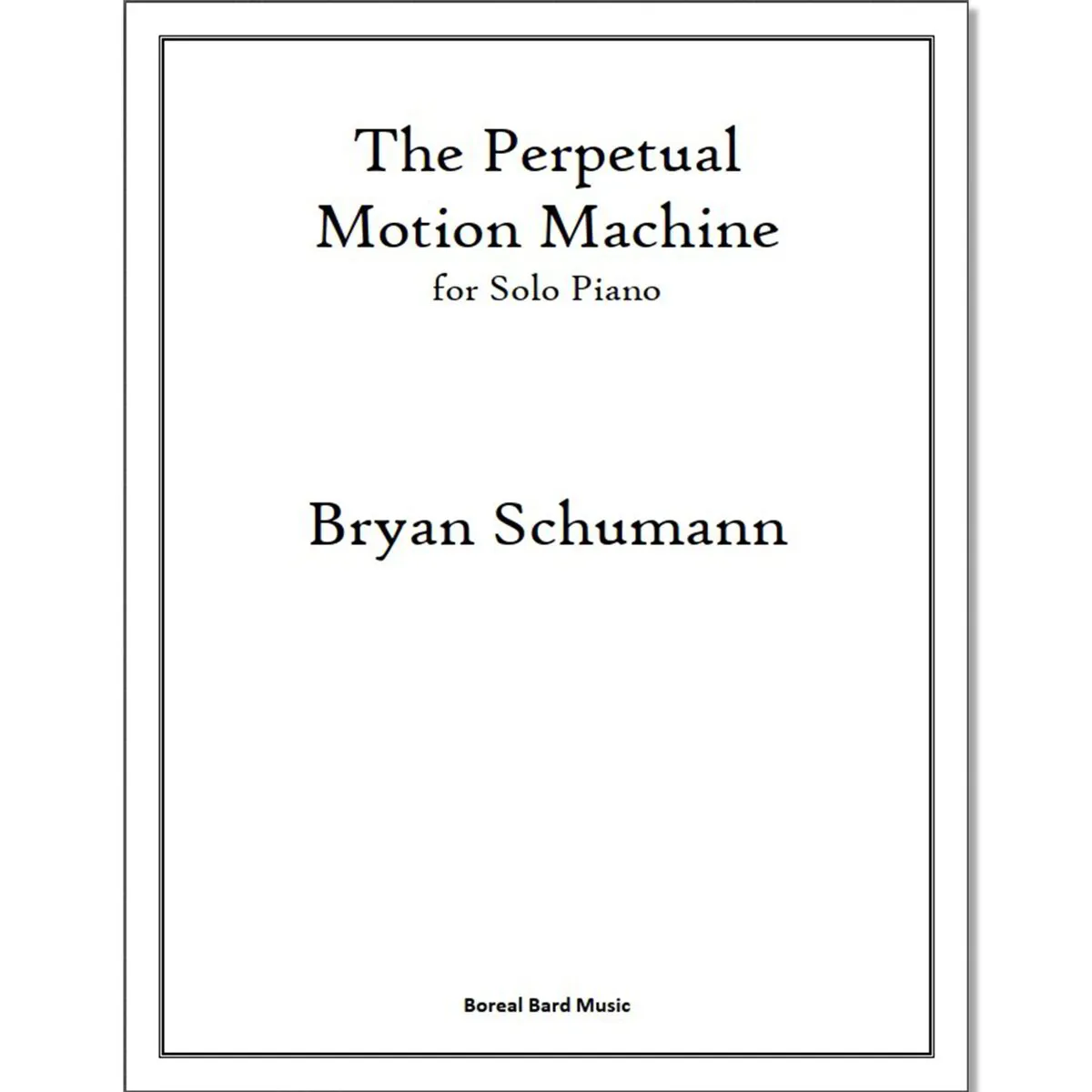 The Perpetual Motion Machine for Solo Piano (sheet music download)