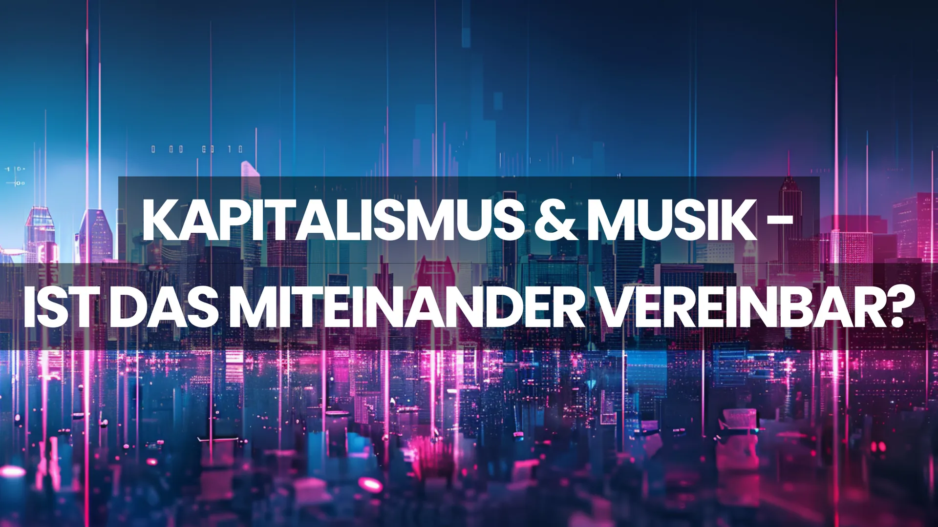 Kapitalismus und Musik – ist das miteinander vereinbar?