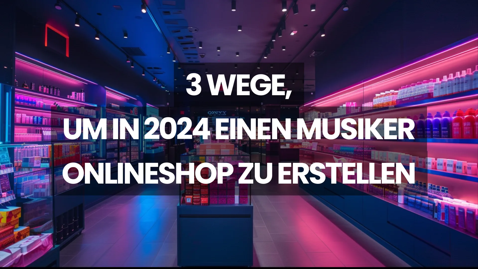 3 Wege, um in 2024 einen Musiker Onlineshop zu erstellen