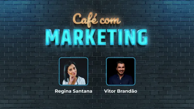 Café com Marketing - Regina Santana