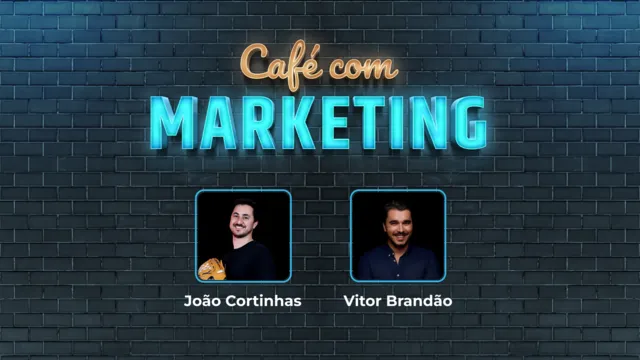 Café com Marketing - João Cortinhas