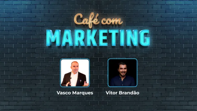 Café com Marketing - Vasco Marques