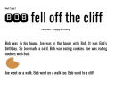 Bob Fell Off a Cliff