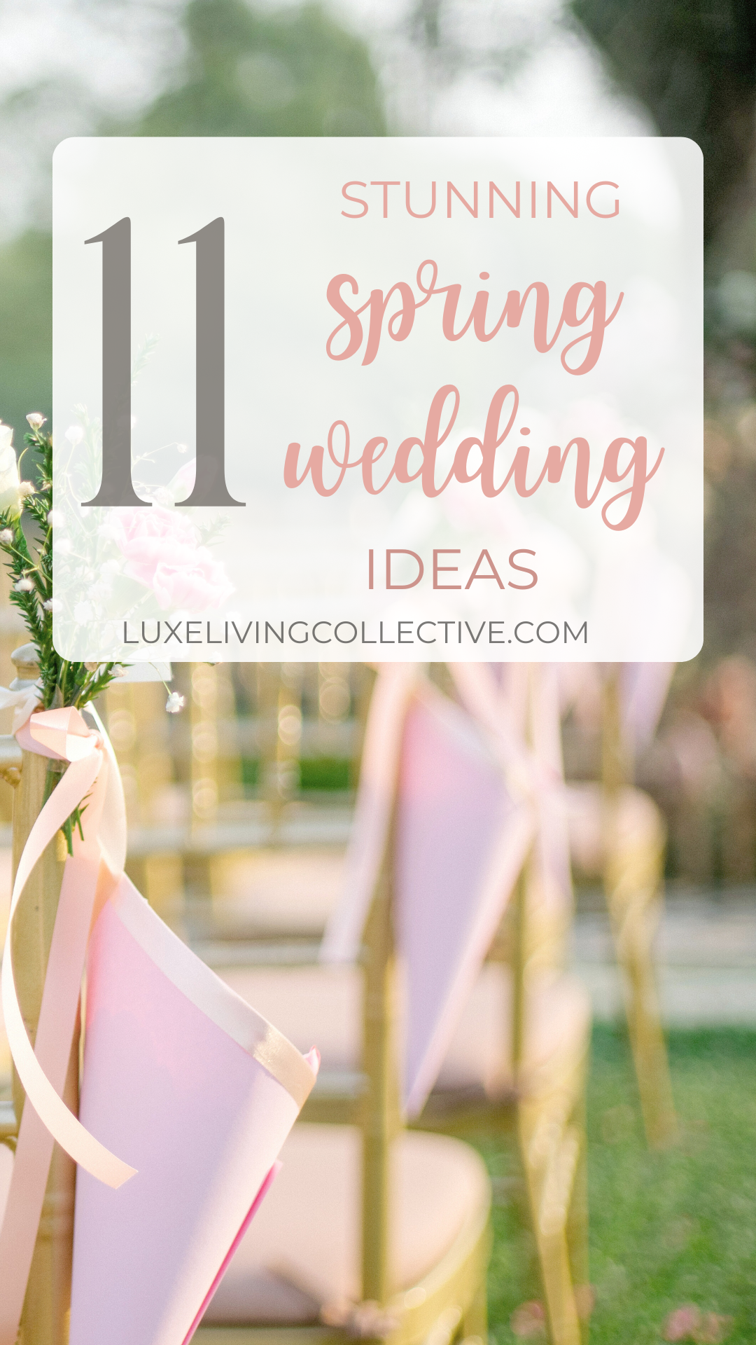 Simple Spring Weddings Stunning Spring Wedding Ideas for Your Perfect Day | Luxe Living Collective