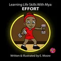 Learning Life Skills With MYA: EFFORT