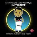 Learning Life Skills With Mya Series Whole Set (19 books) - PRINT FORMAT