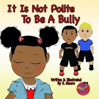 It Is Not Polite To Be A Bully