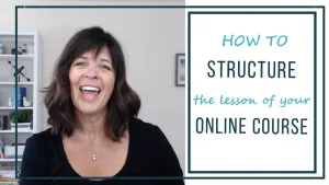 How to structure the lesson of your online course