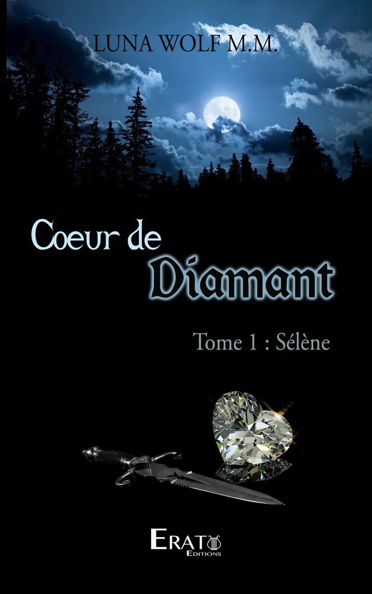 LUNA WOLF - Cœur de diamant - Sélène - Tome 1