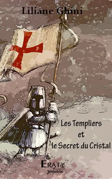 LILIANE GHINI - Les Templiers et le Secret du Cristal (ebook)
