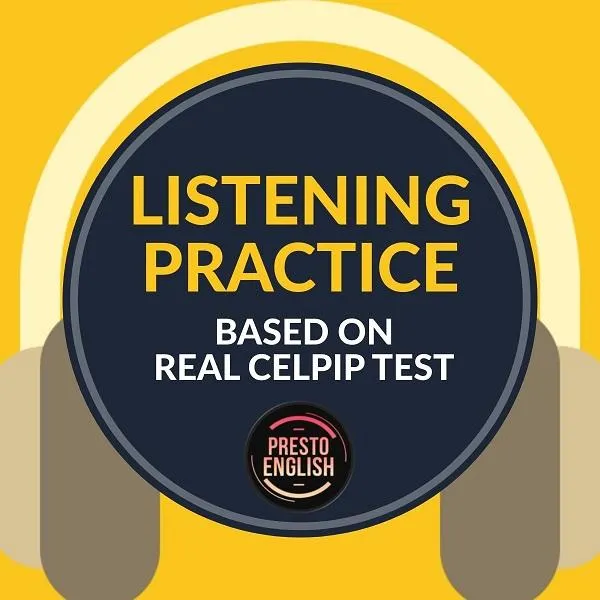 CELPIP Listening Practice: Take the test once and for all!