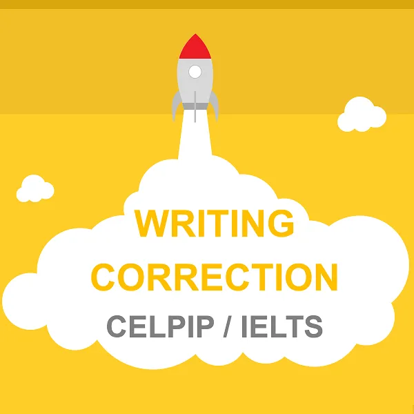 Writing Correction (CELPIP or IELTS) with Commentary
