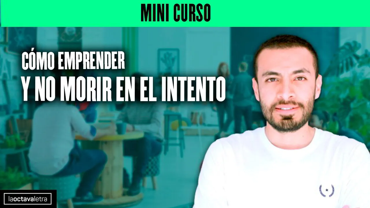 CURSO GRATIS: Cómo Emprender y NO MORIR en el Intento | Emprender con ...