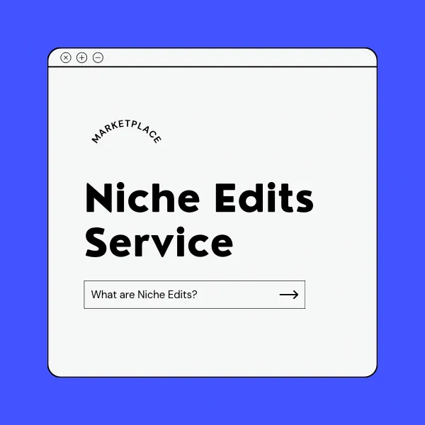 The #1 Niche Edits Service (Just Like Broken Link Building)