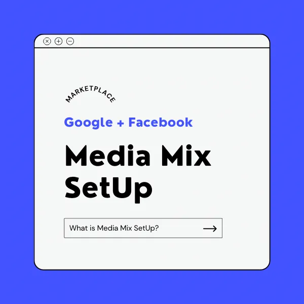 Media Mix (Google Search + Facebook Ads) - Setup Only
