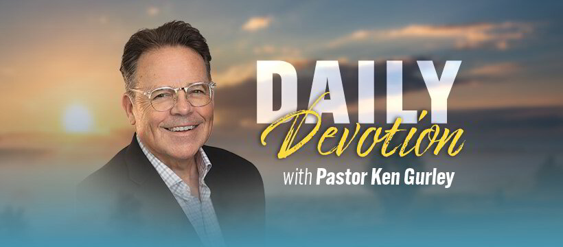 Daily Devotion Podcast Library with Pastor Ken Gurley